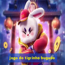 jogo do tigrinho bugado